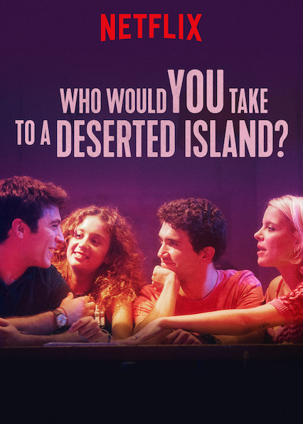 ดูหนังออนไลน์ Who Would You Take to a Deserted Island (2019) ติดเกาะร้างกับใครดี ซับไทยเต็มเรื่องพากย์ไทย Netflix HD มาสเตอร์