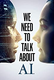 ดูหนังออนไลน์ We Need to Talk About A.I (2020) เราต้องพูดคุยเกี่ยวกับ เอ ไอ HD พากย์ไทย ซับไทย ดูหนังฟรี