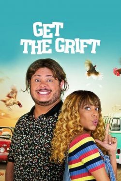 ดูหนัง Get the Grift (2021) ครอบครัวจอมตุ๋น