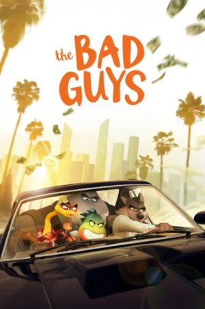ดูหนังอนิเมชั่น The Bad Guys (2022) วายร้ายพันธุ์ดี ซับไทย ดูฟรี (เต็มเรื่อง)