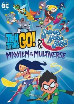 ดูการ์ตูน Teen Titans Go & DC Super Hero Girls Mayhem in the Multiverse (2022) เต็มเรื่อง