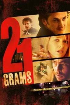 ดูหนังแอคชั่น 21 Grams (2003) น้ำหนัก รัก แค้น ศรัทธา เต็มเรื่อง