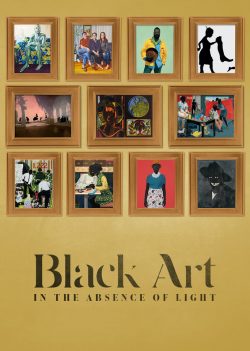 ดูหนังสารคดี Black Art In the Absence of Light (2021) เต็มเรื่อง Movie22HD