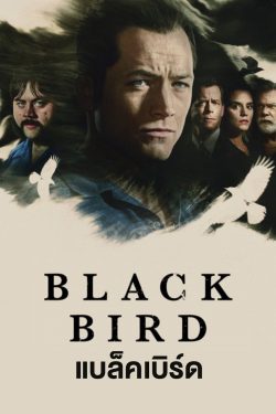 ดูซีรี่ย์ Black Bird (2022) แบล็ค เบิร์ด ซับไทย ดูฟรี Movie22HD