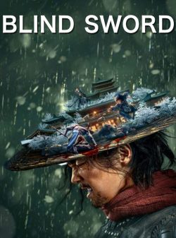 ดูหนังจีน Blind Sword (2022) Full HD มาสเตอร์ ซับไทย Movie22HD