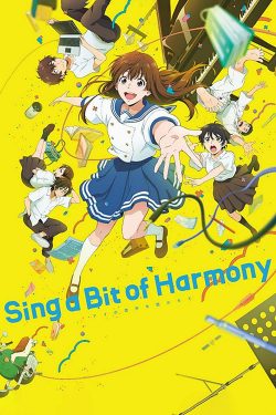 ดูอนิเมะ Sing a Bit of Harmony (2021) ซิง อะ บิท ออฟ ฮาร์โมนี่ (เต็มเรื่อง)