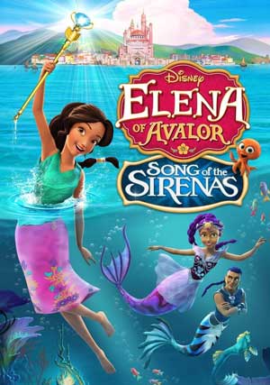 ดูหนังการ์ตูน Elena of Avalor Song of the Sirenas (2018) ดูหนังฟรี Movie22HD