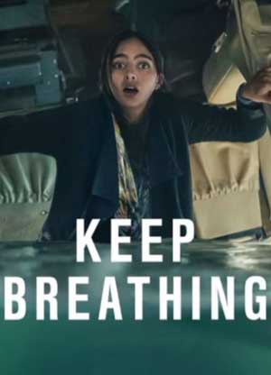 ดูซีรี่ย์ Keep Breathing (2022) จนกว่าจะหมดลม EP1-6 [จบ] Netflix