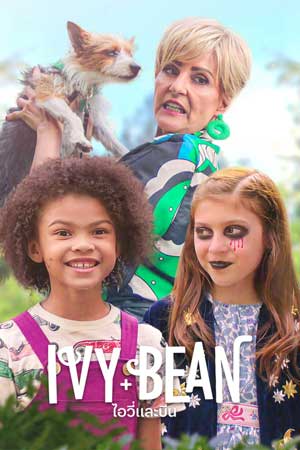 ดูหนังออนไลน์ Ivy+Bean (2022) ไอวี่และบีน เต็มเรื่อง ดูหนังฟรี MOVIE22HD