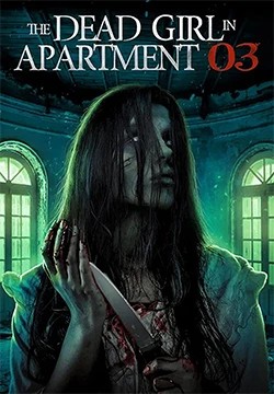 ดูหนังผี The Dead Girl in Apartment 03 (2022) ดูฟรี (เต็มเรื่อง)