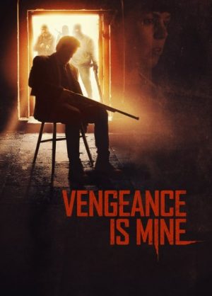 ดูหนังออนไลน์ Vengeance Is Mine (2021) เต็มเรื่อง MOVIE22HD