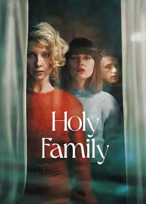 ดูซีรี่ย์ดราม่า Holy Family (2022) โฮลลี่ แฟมิลี่ EP1-8 (จบ) Netflix