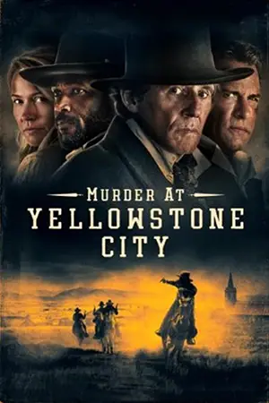 ดูหนังคาวบอย Murder at Yellowstone City (2022) HD เต็มเรื่อง