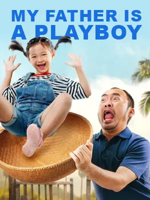 ดูหนังใหม่ My Father is a Playboy (2022) คุณพ่อเพลย์บอย HD