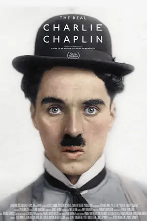 ดูหนังฟรี The Real Charlie Chaplin (2021) HD เต็มเรื่อง
