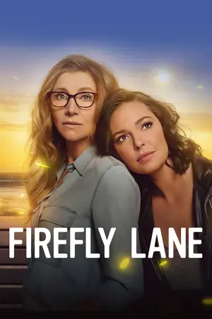 ดูซีรี่ย์ฝรั่ง Firefly Lane Season 2 (2022) ไฟร์ฟลายเลน มิตรภาพและความทรงจำ HD จบเรื่อง