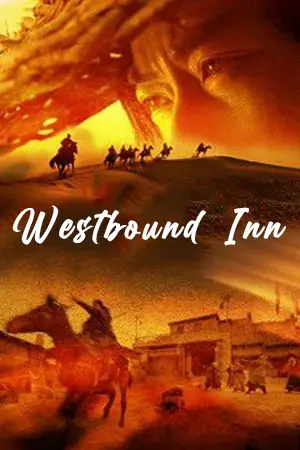 ดูหนังจีน Westbound Inn (2022) โรงเตี๊ยมตะวันตก HD มาสเตอร์