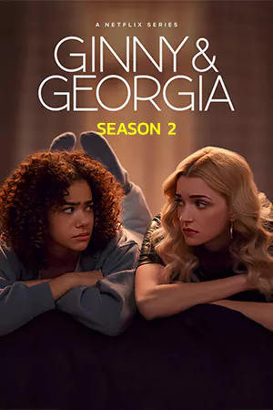 ดูซีรี่ย์ฝรั่ง Ginny and Georgia Season 2 (2023) จบเรื่อง