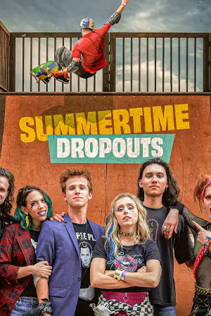 ดูหนังฝรั่ง Summertime Dropouts (2022) มาสเตอร์ HD ดูฟรี