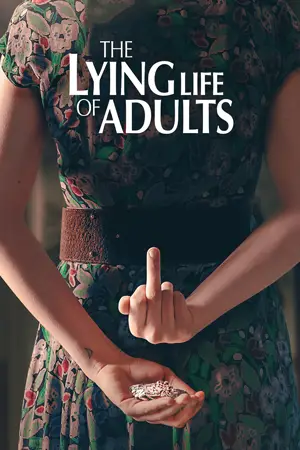 ดูซีรี่ย์ฝรั่ง The Lying Life of Adults (2023) ชีวิตโกหกของผู้ใหญ่ HD จบเรื่อง