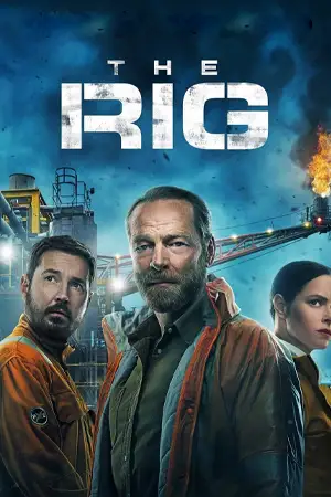 ดูซีรี่ย์ฝรั่ง The Rig (2022) มฤตยูปริศนา HD จบเรื่อง