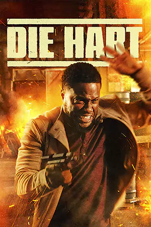 ดูหนังแอคชั่น Die Hart: The Movie (2023) มาสเตอร์ HD ดูฟรี