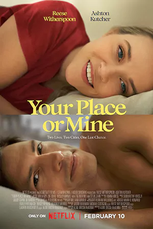ดูหนังฝรั่ง Your Place or Mine (2023) รักสลับบ้าน HD ดูฟรี