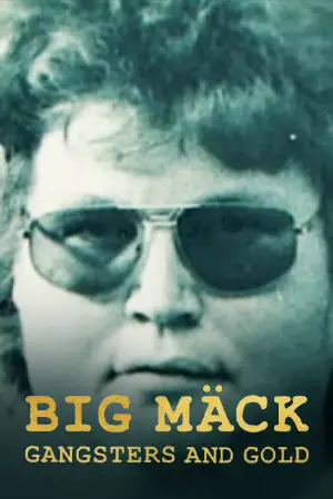 ดูหนังสารคดี Big Mäck: Gangster und Gold (2023) Big Mäck: อันธพาลกับทอง HD เต็มเรื่อง