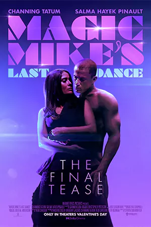 ดูหนังชนโรง Magic Mike's Last Dance (2023) แมจิค ไมค์ เต้นจบให้จดจำ มาสเตอร์ HD