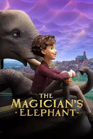 ดูแอนิเมชั่น The Magician’s Elephant (2023) มนตร์คาถากับช้างวิเศษ HD เต็มเรื่อง