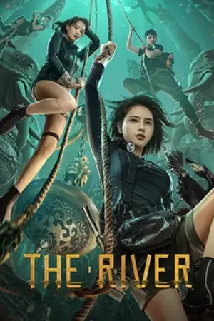 ดูหนังจีน The River (2023) สามผู้กล้าท้าแม่น้ำลับ HD ดูฟรี
