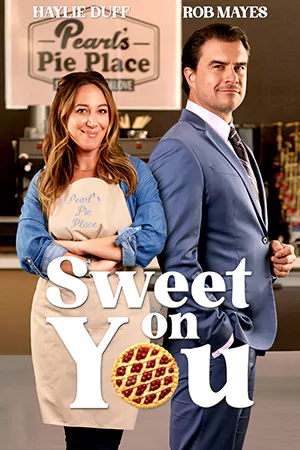 ดูหนังฝรั่ง Sweet on You (2023) ดูฟรี HD เต็มเรื่อง