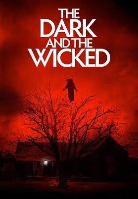 ดูหนังฟรี The Dark And The Wicked (2020) เฮี้ยนหลอนซ่อนวิญญาณ มาสเตอร์ HD