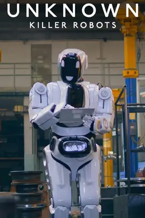 ดูหนังสารคดี Unknown: Killer Robots (2023) เปิดโลกลับ: หุ่นยนต์สังหาร HD เต็มเรื่อง