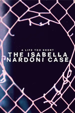 ดูหนังสารคดี A Life Too Short: The Isabella Nardoni Case (2023) อิซาเบลล่า: ชีวิตช่างสั้นเกินไป