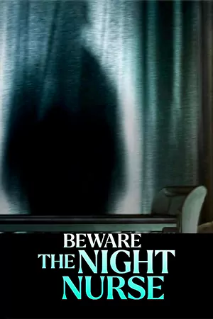 ดูหนังฝรั่ง Beware the Night Nurse (2023) มาสเตอร์ HD เต็มเรื่อง