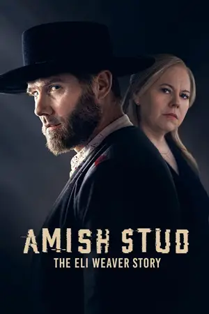 ดูหนังฝรั่ง Amish Stud: The Eli Weaver Story (2023) HD เต็มเรื่อง