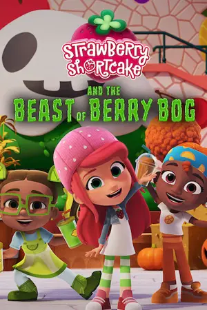 ดูแอนิเมชั่น Strawberry Shortcake and the Beast of Berry Bog (2023) สตอเบอรี่ชอร์ทเค้กกับเจ้าเบอร์รี่บ้อก HD เต็มเรื่อง