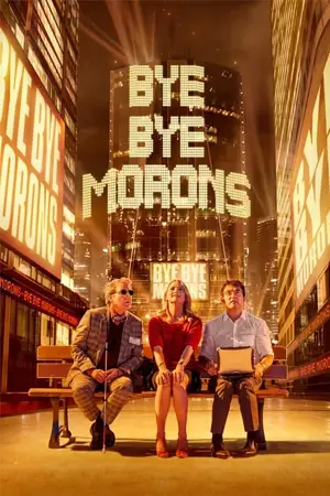 ดูหนังฝรั่ง Bye Bye Morons (2020) ทีมป่วนจำเป็นกับภารกิจก่อนตาย