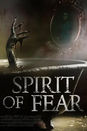 ดูหนังสยองขวัญ Spirit of Fear (2023) มาสเตอร์ HD
