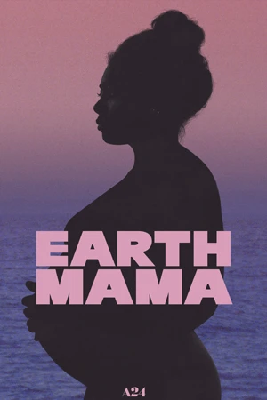 ดูหนังฝรั่ง Earth Mama (2023) มาสเตอร์ HD เต็มเรื่อง
