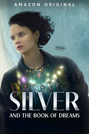 ดูหนังใหม่ Silver and the Book of Dreams (2023) ซิลเวอร์และหนังสือแห่งความฝัน มาสเตอร์ HD