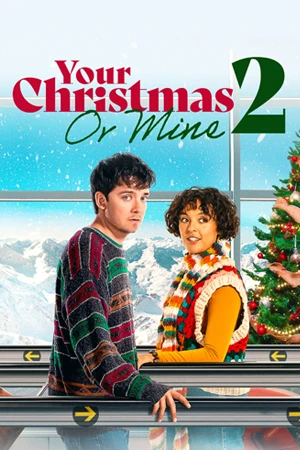 ดูหนังใหม่ฟรี Your Christmas or Mine 2 (2023) มาสเตอร์ HD