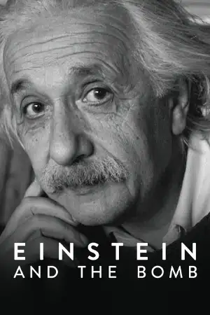 ดูหนังสารคดี Einstein and the Bomb (2024) ไอน์สไตน์และระเบิด