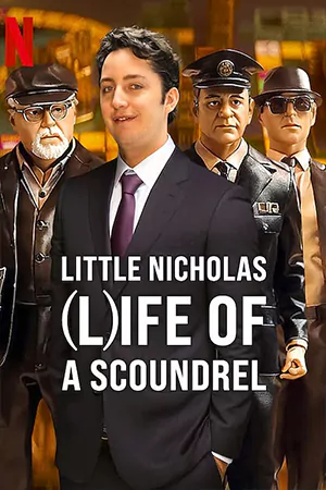 ดูซีรี่ย์สารคดี Little Nicholas: Life of a Scoundrel (2024) (จบ)
