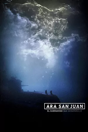 ดูซีรี่ย์ใหม่ ARA San Juan: The Submarine that Disappeared (2024) เรือดำน้ำที่หายไป