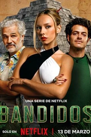 ดูซีรี่ย์ใหม่ Bandidos (2024) คนล่าสมบัติ EP.1-7 ดูฟรี จบเรื่อง