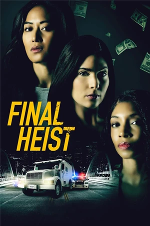 ดูหนังฝรั่ง Final Heist (2024) มาสเตอร์ HD