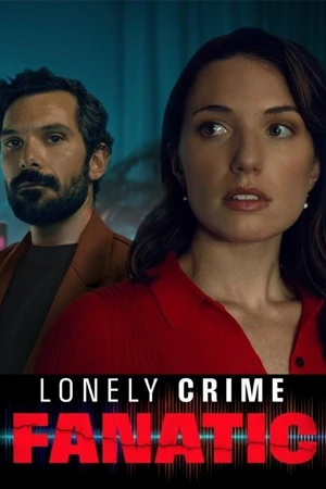 ดูหนังฝรั่ง Lonely Crime Fanatic (2024) HD เต็มเรื่อง