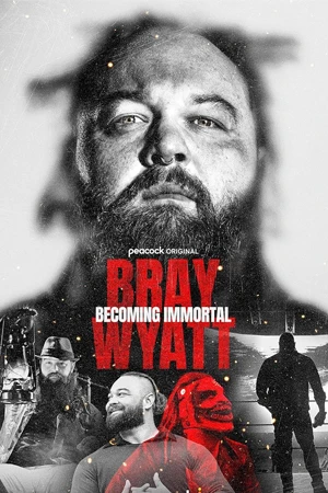ดูหนังฝรั่ง Bray Wyatt: Becoming Immortal (2024) มาเตอร์ HD